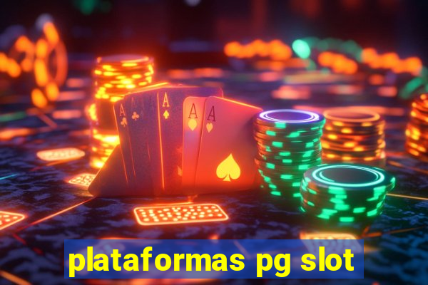 plataformas pg slot