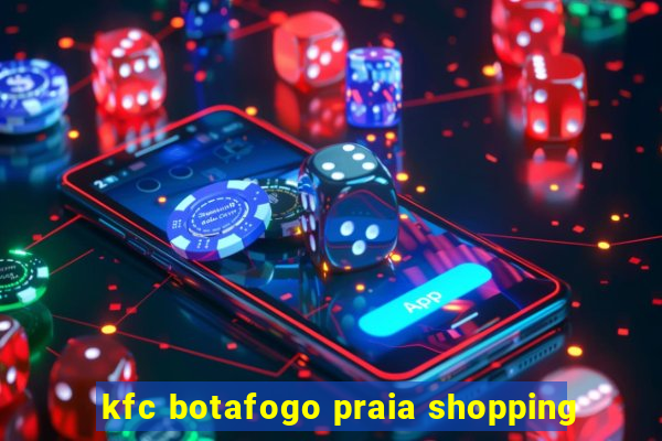 kfc botafogo praia shopping