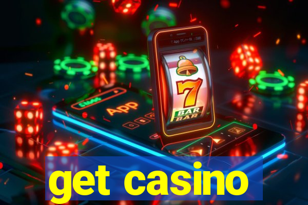 get casino