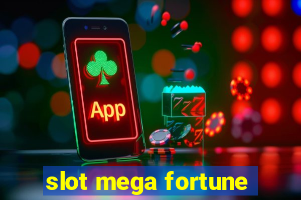 slot mega fortune