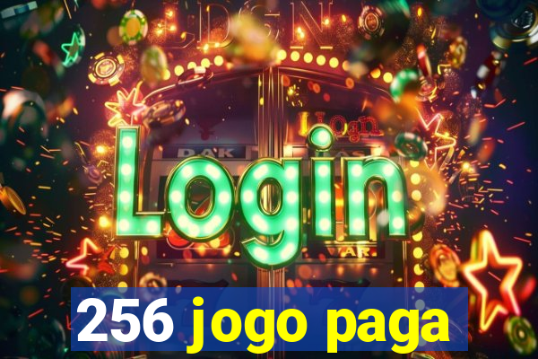 256 jogo paga