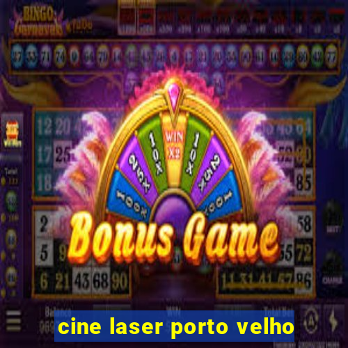 cine laser porto velho