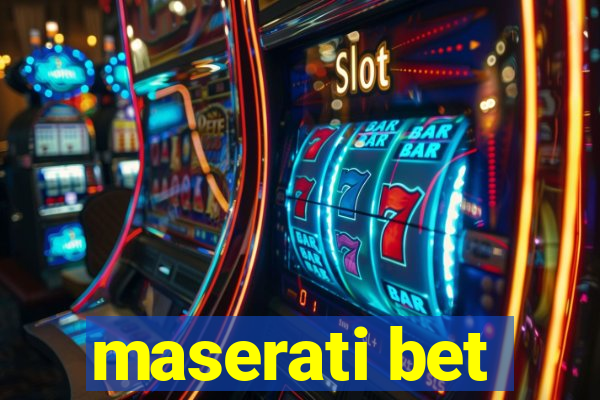 maserati bet