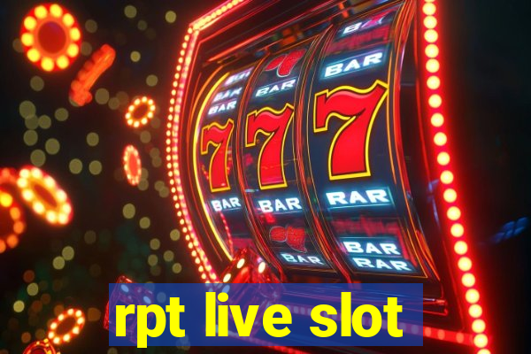 rpt live slot