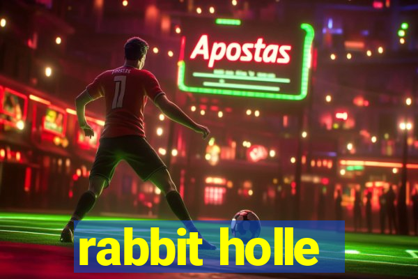 rabbit holle