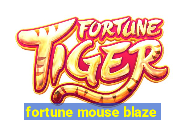 fortune mouse blaze