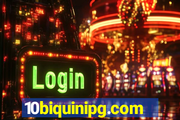 10biquinipg.com