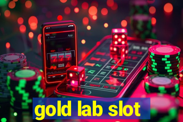 gold lab slot