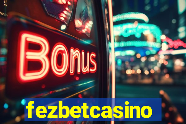 fezbetcasino