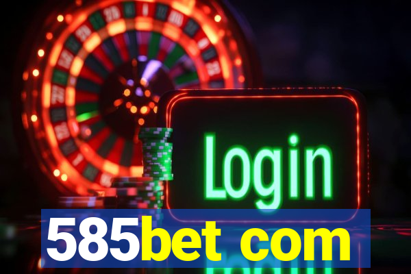 585bet com