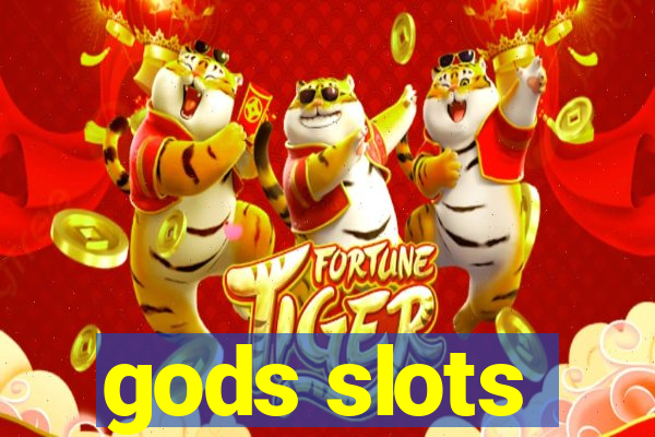 gods slots