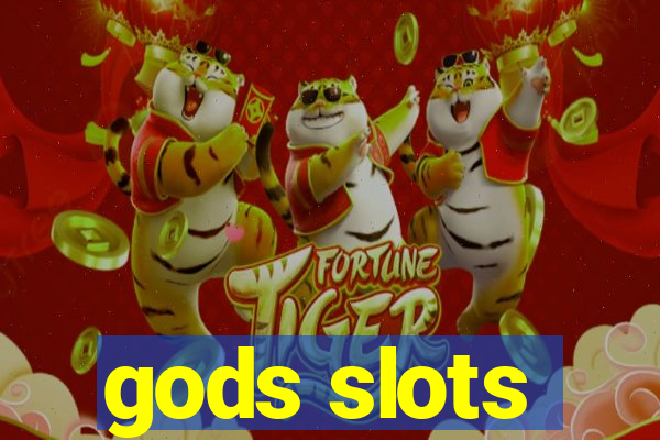 gods slots