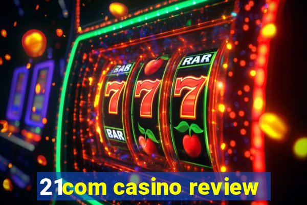 21com casino review