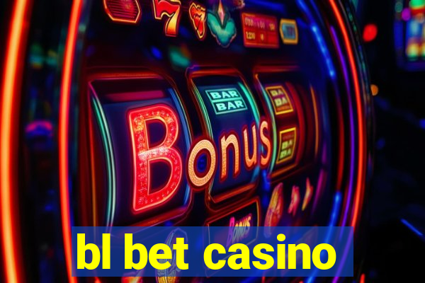 bl bet casino