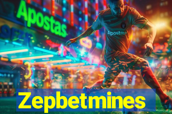 Zepbetmines