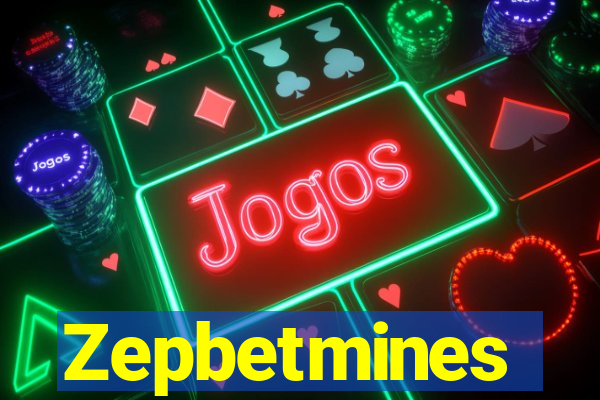 Zepbetmines