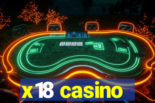 x18 casino