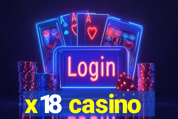 x18 casino