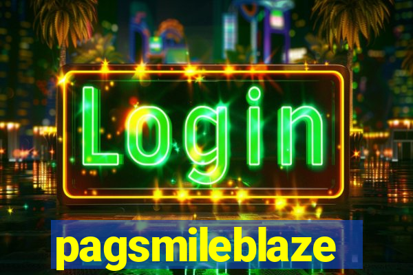 pagsmileblaze