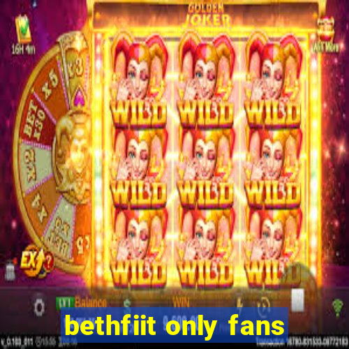 bethfiit only fans