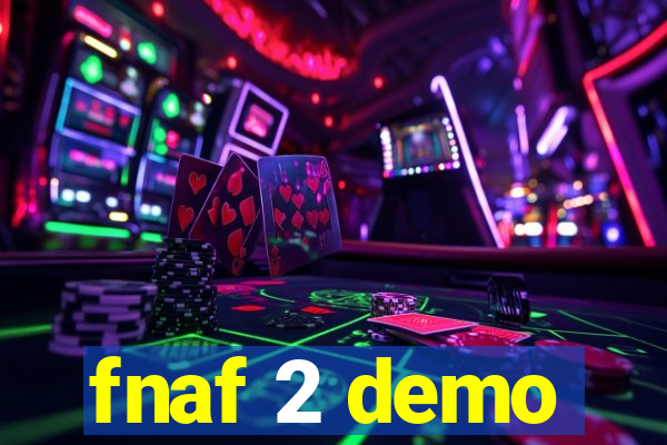 fnaf 2 demo