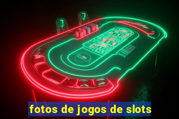 fotos de jogos de slots