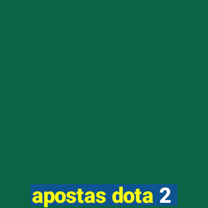 apostas dota 2