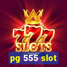 pg 555 slot