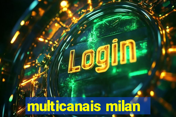 multicanais milan