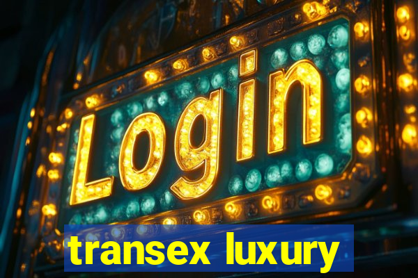 transex luxury