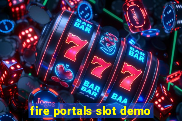 fire portals slot demo