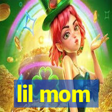 lil mom