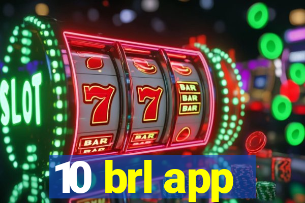 10 brl app