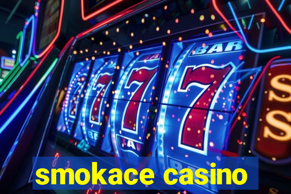 smokace casino