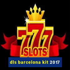 dls barcelona kit 2017