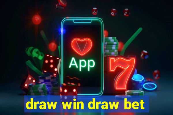 draw win draw bet