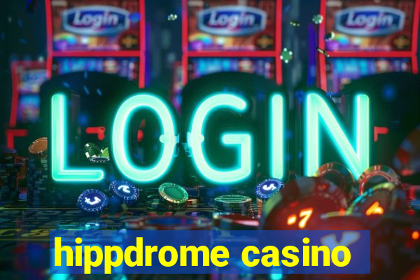 hippdrome casino