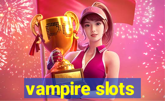 vampire slots