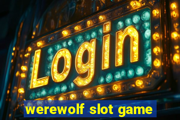 werewolf slot game