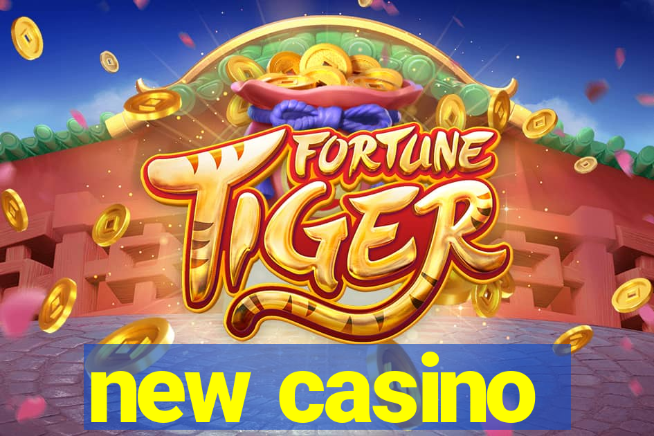 new casino