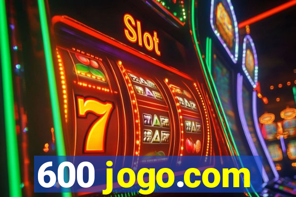 600 jogo.com