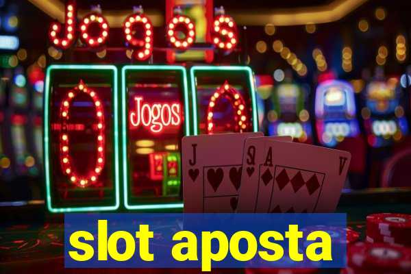 slot aposta