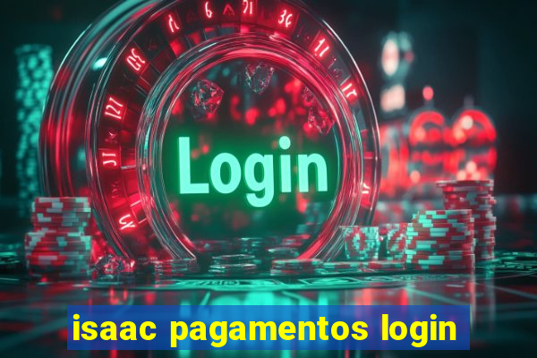 isaac pagamentos login