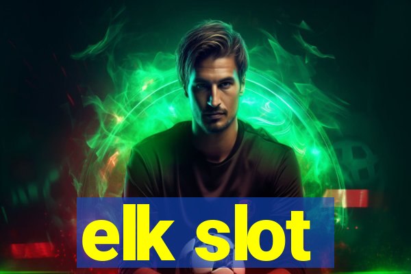 elk slot