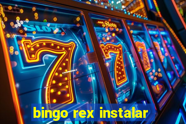 bingo rex instalar