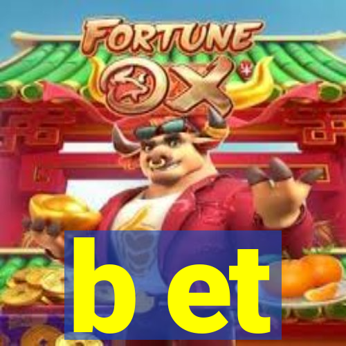 b et