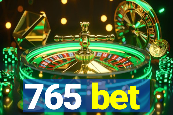 765 bet