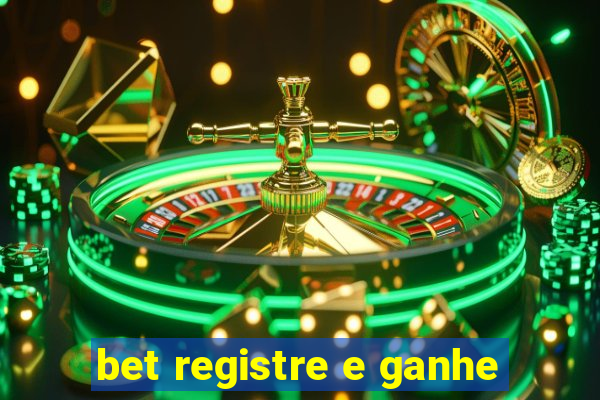 bet registre e ganhe