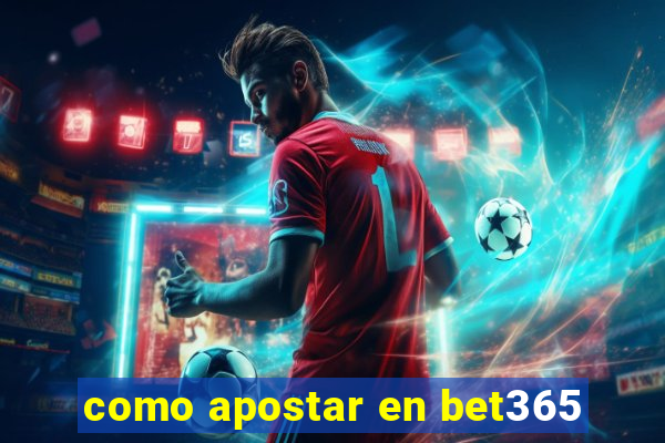 como apostar en bet365