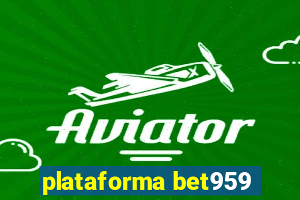 plataforma bet959